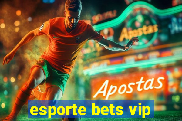 esporte bets vip